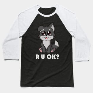 Puppy R U OK Baseball T-Shirt